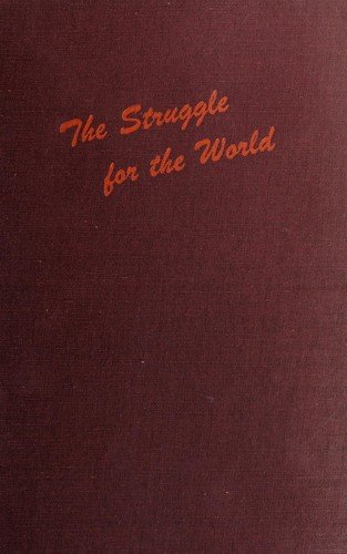 Cover of THE STRUGGLE FOR THE WORLD