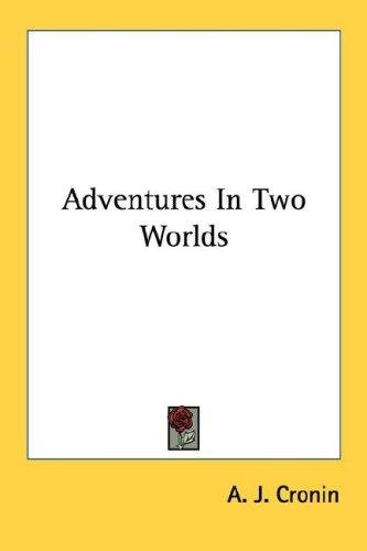 Cover of ADVENTURES IN TWO WORLDS
