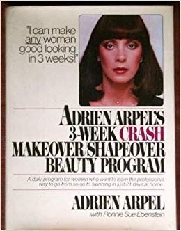 Cover of ADRIEN ARPEL'S THREE-WEEK CRASH MAKEOVER, SHAPEOVER BEAUTY PROGRAM