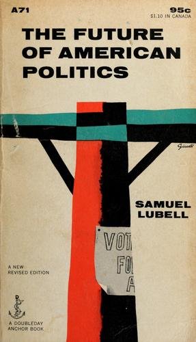 Cover of THE FUTURE OF AMERICAN POLITICS