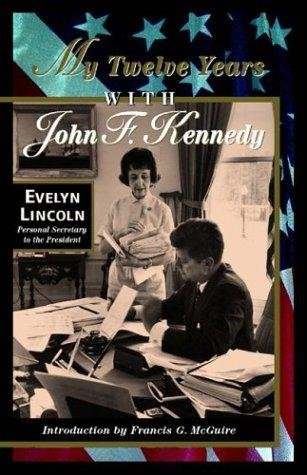 Cover of MY TWELVE YEARS WITH JOHN F. KENNEDY