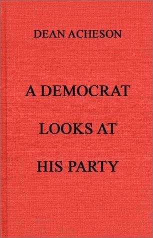 Cover of A DEMOCRAT LOOKS AT HIS PARTY
