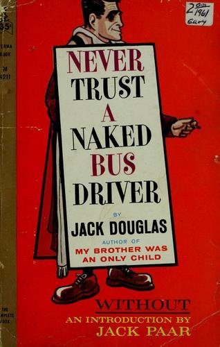 Cover of NEVER TRUST A NAKED BUS DRIVER