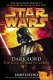 Cover of DARK LORD: THE RISE OF DARTH VADER