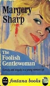 Cover of THE FOOLISH GENTLEWOMAN